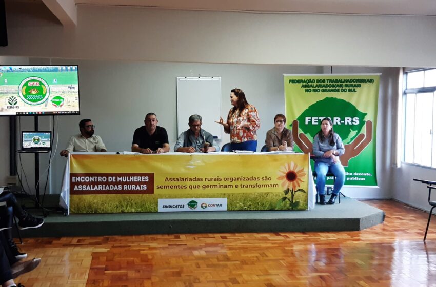  Fetar-RS inicia 1º Encontro Estadual de Mulheres Assalariadas Rurais