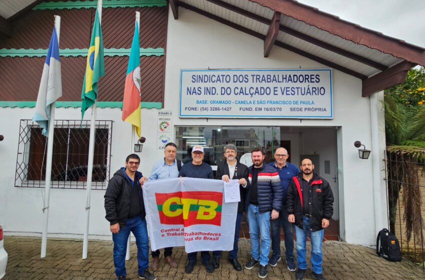  Sindicato dos trabalhadores do Calçado e Vestuário de Gramado filia-se à CTB