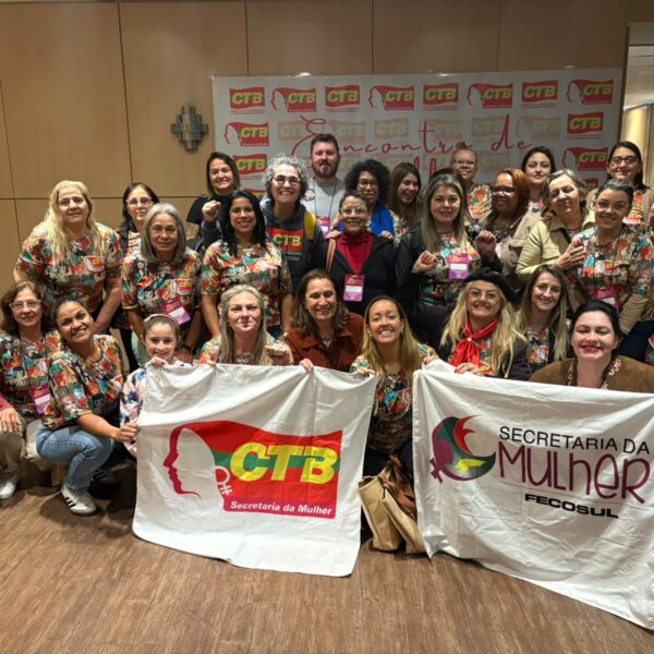7º Encontro Nacional da Mulher Trabalhadora da CTB fortalece luta por igualdade, direitos e valorização do trabalho