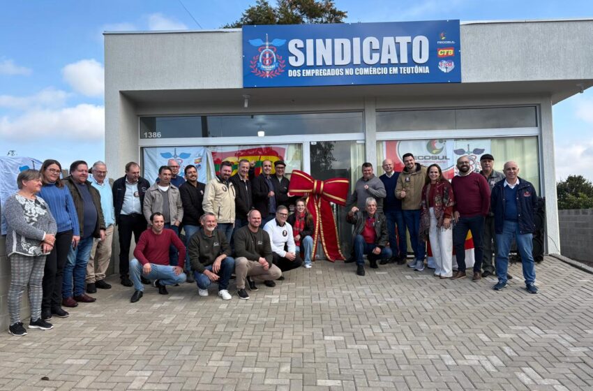  Sindicomerciários inaugura nova subsede em Teutônia e amplia atendimento à categoria